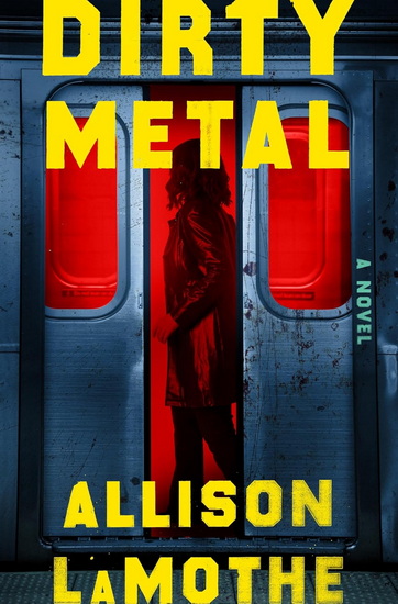 Dirty Metal - ALLISON LAMOTHE