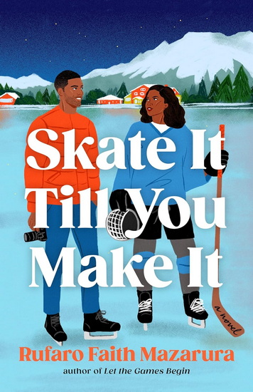 Skate It Till You Make It - RUFARO FAITH MAZARURA