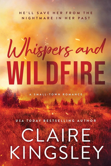 Whispers and Wildfire - CLAIRE KINGSLEY
