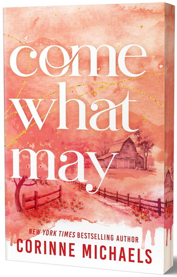 Come What May (Deluxe Edition) - CORINNE MICHAELS