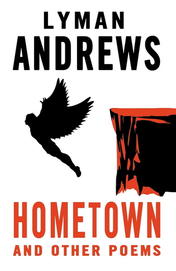 Hometown and Other Poems - LYMAN ANDREWS