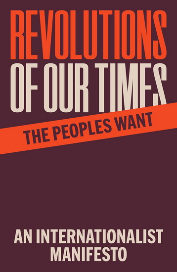 Revolutions of Our Times: An Internationalist Manifesto - COLLECTIF