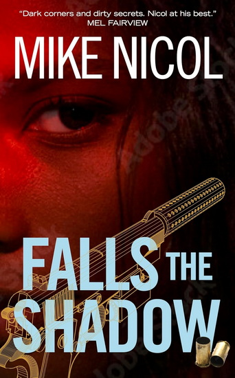 Falls the Shadow - MIKE NICOL