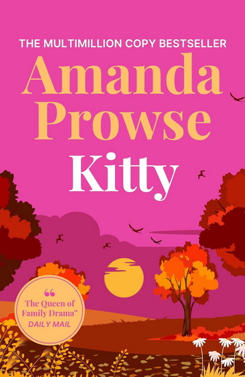 Kitty: A heart-warming story about second chance romance, previously titled 'How to Fall in Love Again' - AMANDA PROWSE