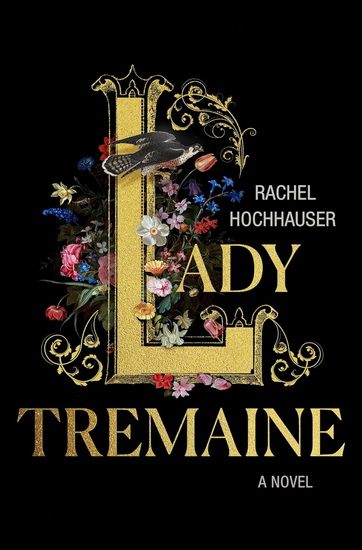 Lady Tremaine - RACHEL HOCHHAUSER