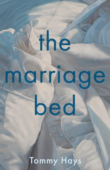 The Marriage Bed - TOMMY HAYS