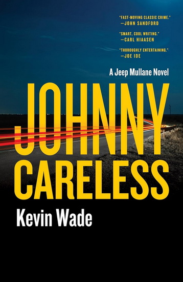 Johnny Careless: A Jeep Mullane Novel - KEVIN WADE