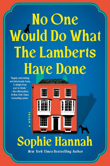 No One Would Do What the Lamberts Have Done - SOPHIE HANNAH