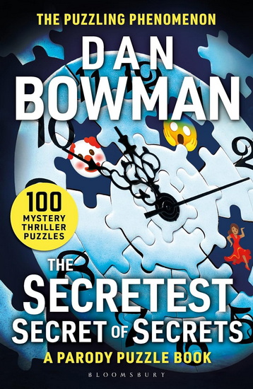 The Secretest Secret of Secrets - DAN BOWMAN