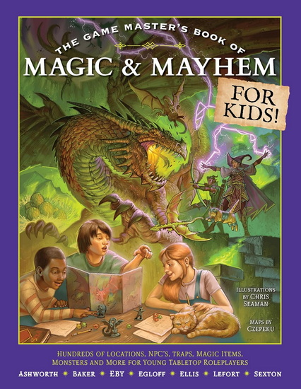 The Game Master's Book of Magic & Mayhem for KIds: Locations, NPCs, traps, dungeons, magic items, monsters and more for young tabletop players - JEFF ASHWORTH
