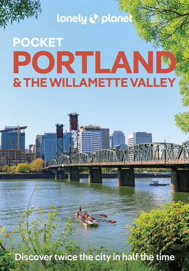 Pocket Portland & the Willamette Valley 3 - MARGOT BIGG - BRETT ATKINSON