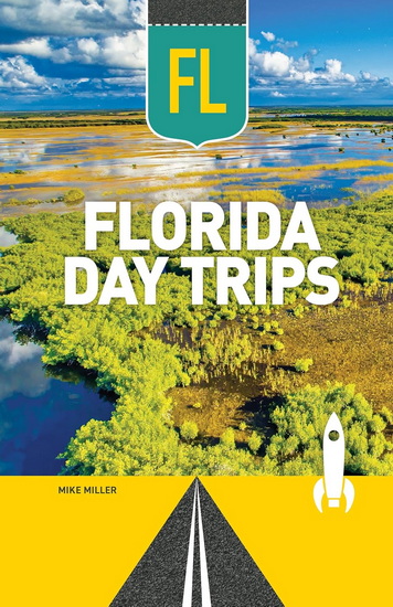 Florida Day Trips - MIKE MILLER
