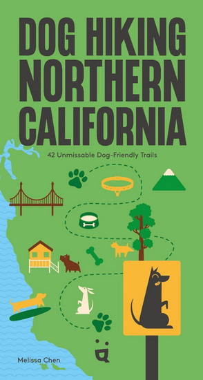Dog Hiking Northern California: 40 Unmissable Dog-Friendly Trails - MELISSA CHEN