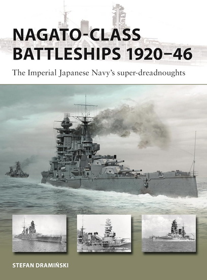 Nagato-class Battleships 1920-46: The Imperial Japanese Navy's super-dreadnoughts - STEFAN DRAMINSKI - STEFAN DRAMINSKI