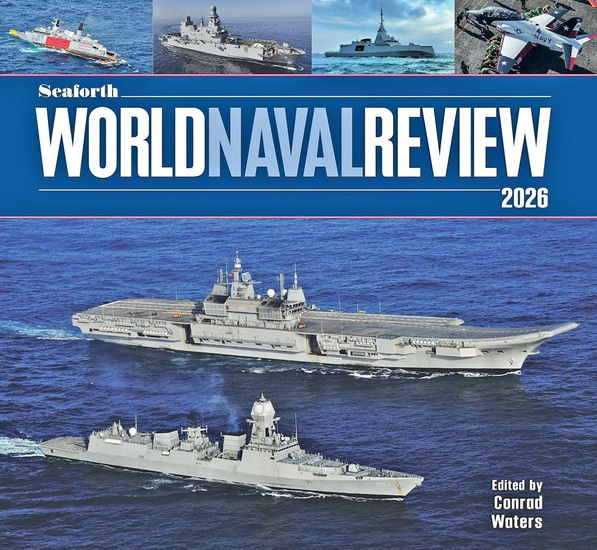 Seaforth World Naval Review 2026 - CONRAD WATERS