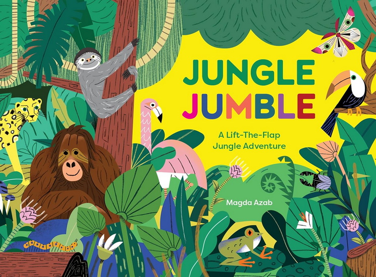 Jungle Jumble: A Lift-The-Flap Jungle Adventure - MAGDA AZAB