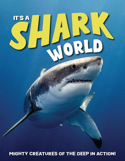 It&#39;s a Shark World: Mighty Creatures of the Deep in Action - PAUL MASON