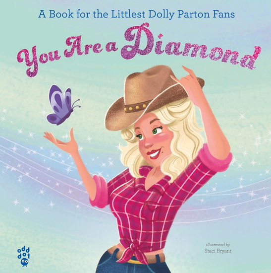 You Are a Diamond: A Book for the Littlest Dolly Parton Fans - COLLECTIF
