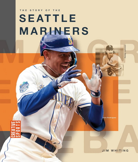 The Story of the Seattle Mariners - JIM WHITING