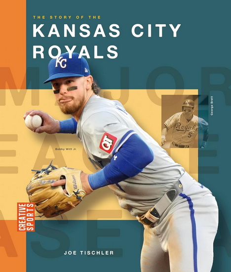 The Story of the Kansas City Royals - JOE TISCHLER