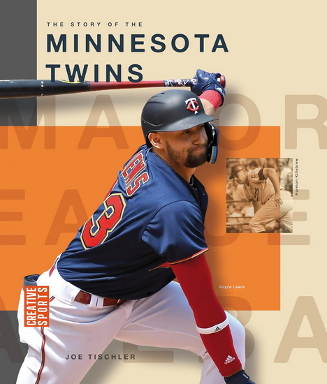 The Story of the Minnesota Twins - JOE TISCHLER