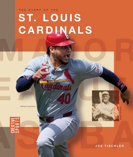 The Story of the St. Louis Cardinals - JOE TISCHLER