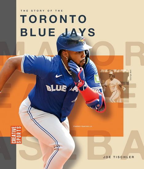 The Story of the Toronto Blue Jays - JOE TISCHLER