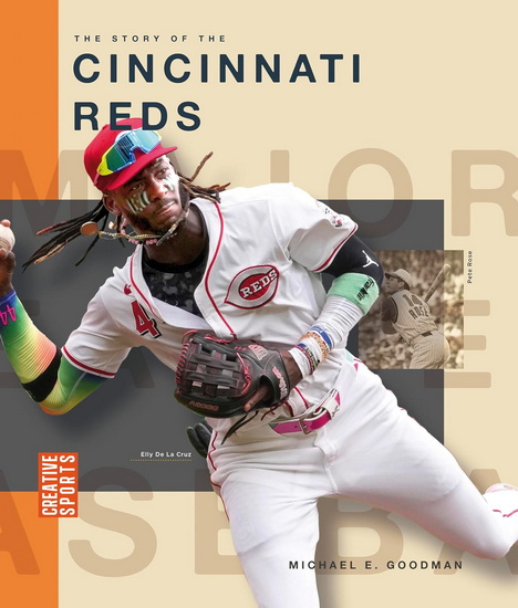 The Story of the Cincinnati Reds - MICHAEL E GOODMAN