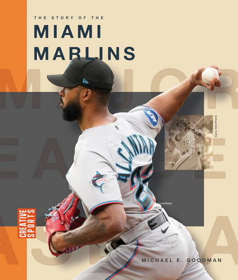 The Story of the Miami Marlins - MICHAEL E GOODMAN