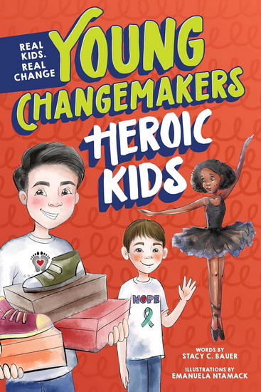 Heroic Kids - STACY C BAUER