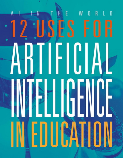 12 Uses for Artificial Intelligence in Education - MARNE VENTURA