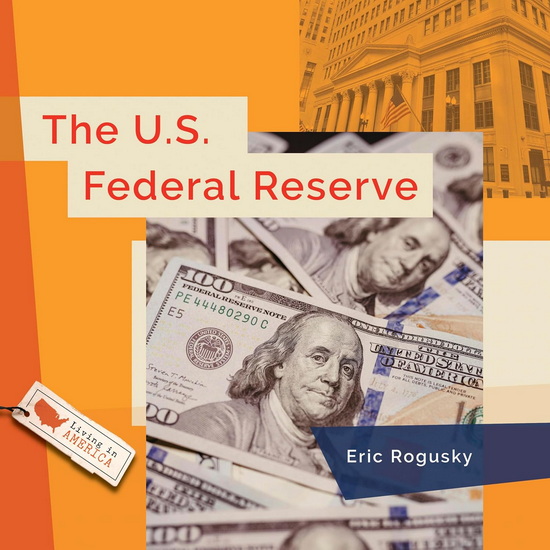 The U.S. Federal Reserve - ERIC ROGUSKY