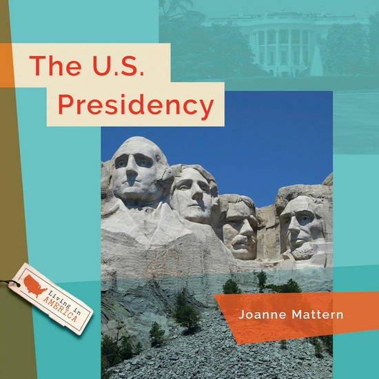 The U.S. Presidency - JOANNE MATTERN