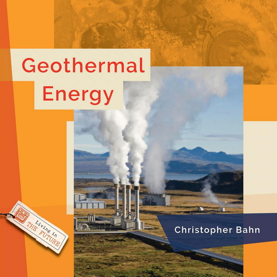 Geothermal Energy - CHRISTOPHER BAHN