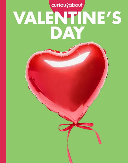 Curious about Valentine&#39;s Day - ELIZABETH KASSUELKE