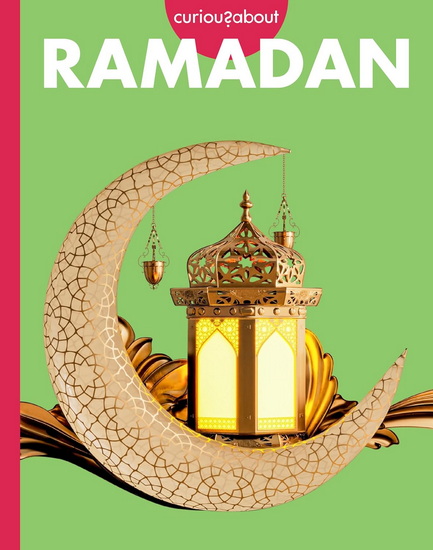 Curious about Ramadan - GOLRIZ GOLKAR