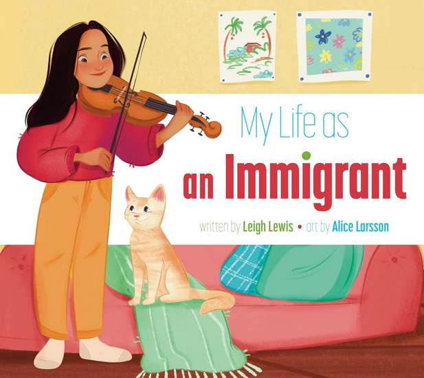 My Life as an Immigrant - LEIGH LEWIS - ALICE LARSSON