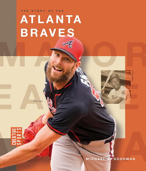 The Story of the Atlanta Braves - MICHAEL E GOODMAN