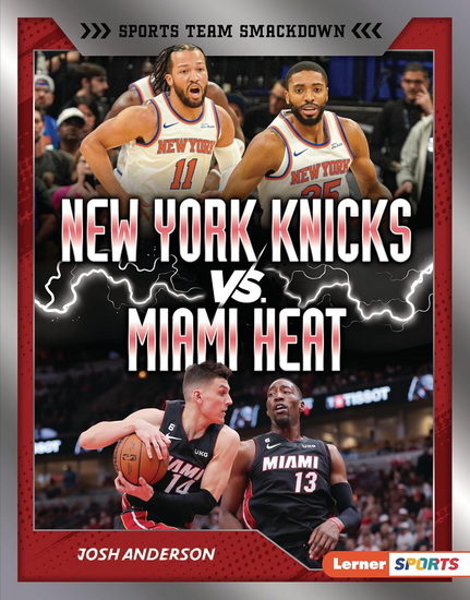 New York Knicks vs. Miami Heat: Rival Rumble - JOSH ANDERSON