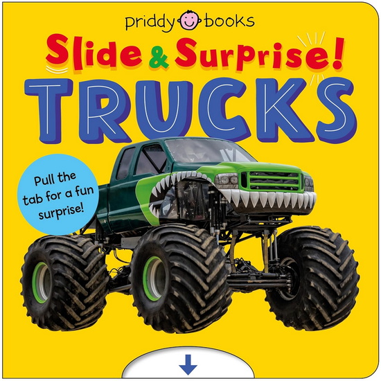 Trucks and Things That Go (Slide & Surprise): Pull the tabs for a fun surprise! - COLLECTIF