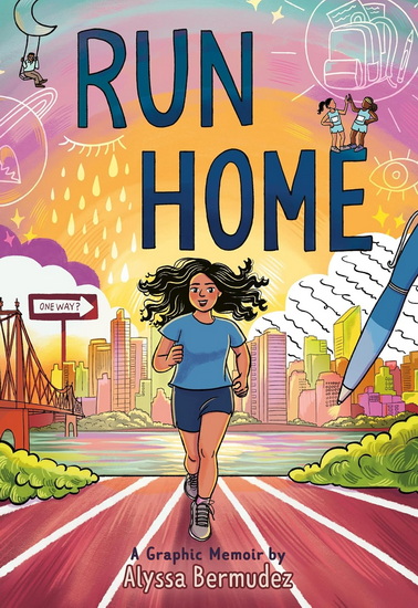 Run Home: A Graphic Memoir - ALYSSA BERMUDEZ