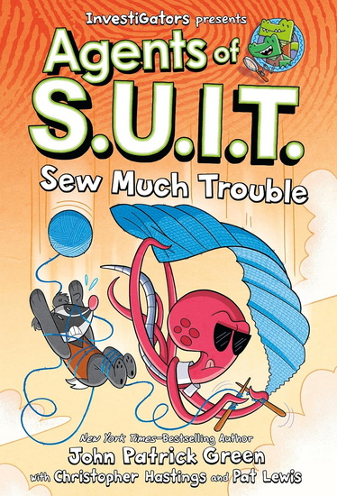 Investigators: Agents of S.U.I.T.: Sew Much Trouble - JOHN PATRICK GREEN & AL