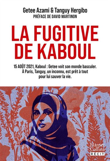 La Fugitive de Kaboul - GETEE AZAMI - TANGUY HERGIBO
