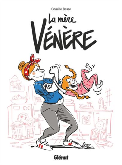 La Mère vénère - CAMILLE BESSE