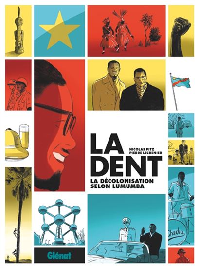 La Dent : la décolonisation selon Lumumba - NICOLAS PITZ - PIERRE LECRENIER