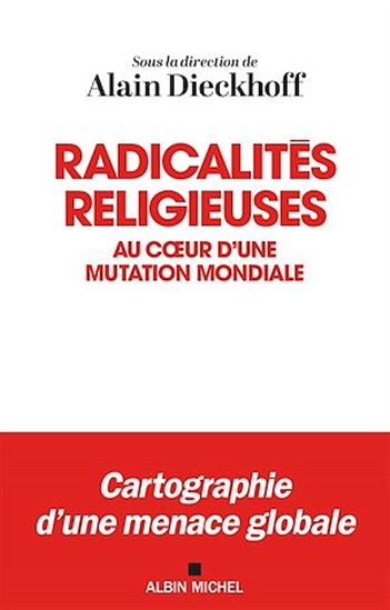 Radicalités religieuses : au coeur d&#39;une mutation mondiale - COLLECTIF