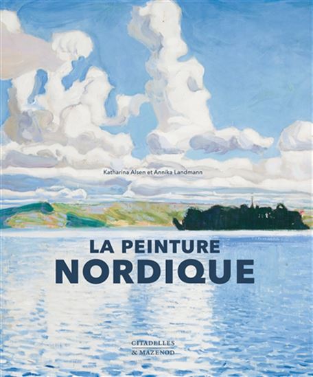La Peinture nordique N. éd. - KATHARINA ALSEN - ANNIKA LANDMANN