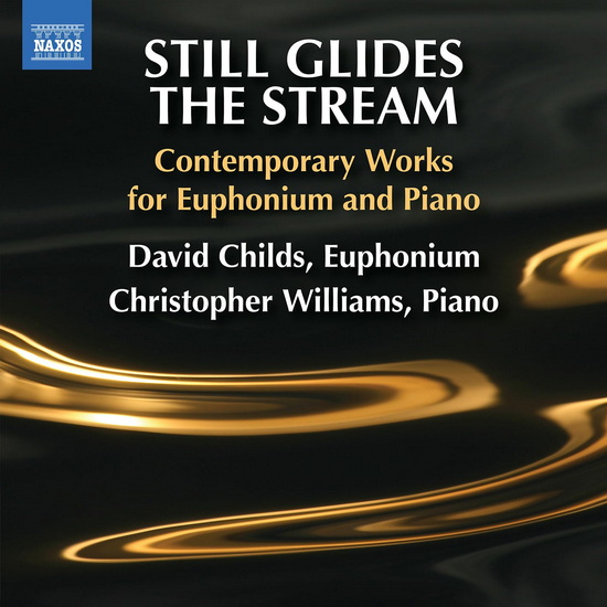 Still Glides the Stream - Contemporary Works for Euphonium and Piano - VARIÉS