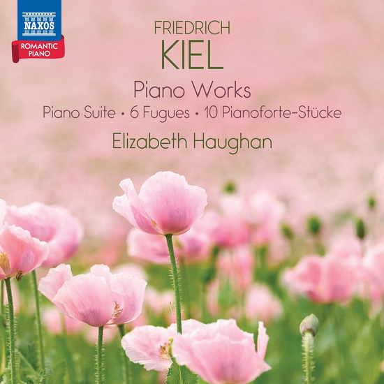 Piano Works - FRIEDRICH KIEL