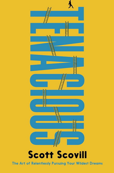 Tenacious - SCOTT SCOVILL